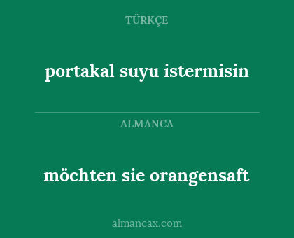 portakal suyu istermisin - möchten sie orangensaft