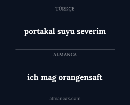 portakal suyu severim - ich mag orangensaft