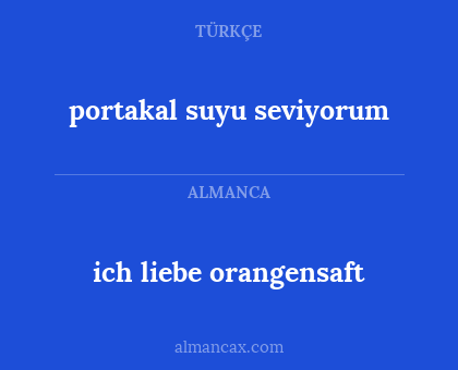 ich liebe orangensaft - portakal suyu seviyorum