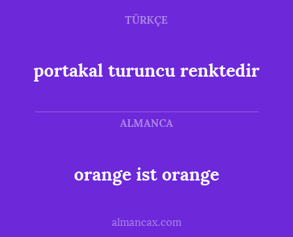 orange ist orange - portakal turuncu renktedir