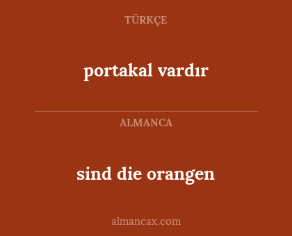 portakal vardır - sind die orangen