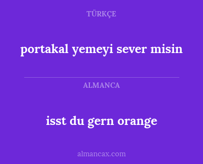 portakal yemeyi sever misin - isst du gern orange