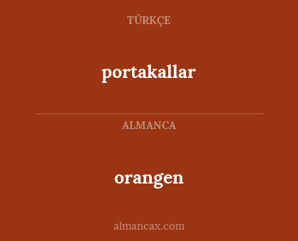 orangen - portakallar