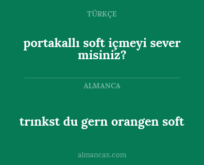 portakallı soft içmeyi sever misiniz? - trınkst du gern orangen soft