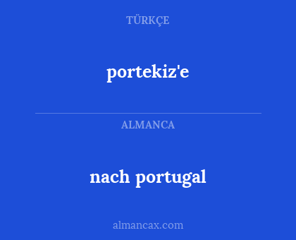 nach portugal - portekiz'e