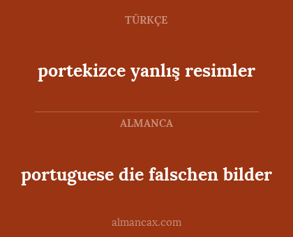 portuguese die falschen bilder - portekizce yanlış resimler