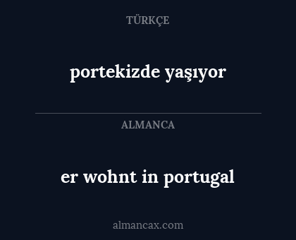 er wohnt in portugal - portekizde yaşıyor