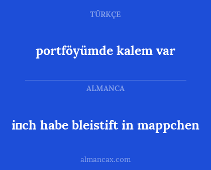 portföyümde kalem var - i̇ch habe bleistift in mappchen