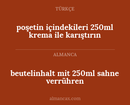 poşetin içindekileri 250ml krema ile karıştırın - beutelinhalt mit 250ml sahne verrühren