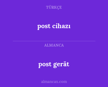 post gerät - post cihazı