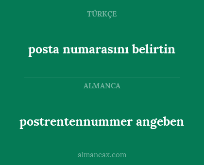 postrentennummer angeben - posta numarasını belirtin