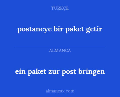 postaneye bir paket getir - ein paket zur post bringen