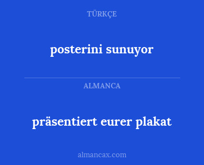 posterini sunuyor - präsentiert eurer plakat