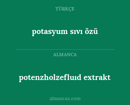 potenzholzefluıd extrakt - potasyum sıvı özü