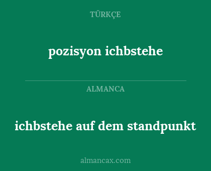 ichbstehe auf dem standpunkt - pozisyon ichbstehe