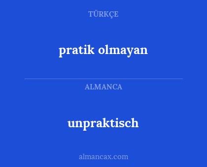 pratik olmayan - unpraktisch