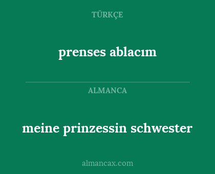 prenses ablacım - meine prinzessin schwester