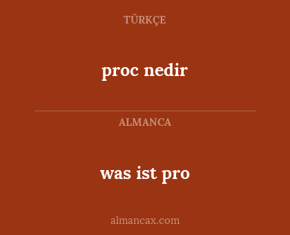 proc nedir - was ist pro
