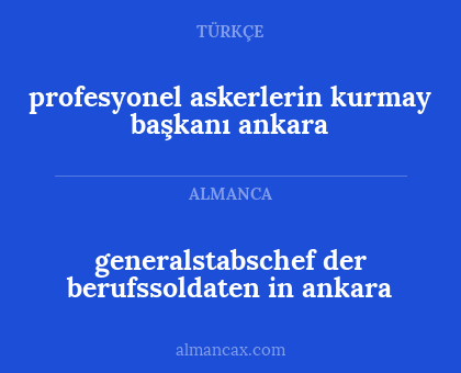 profesyonel askerlerin kurmay başkanı ankara - generalstabschef der berufssoldaten in ankara