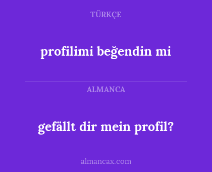 gefällt dir mein profil? - profilimi beğendin mi