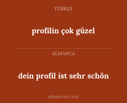 profilin çok güzel - dein profil ist sehr schön