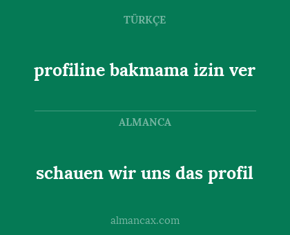 schauen wir uns das profil - profiline bakmama izin ver