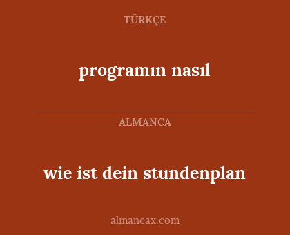wie ist dein stundenplan - programın nasıl