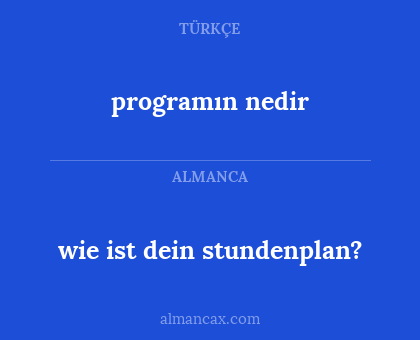 programın nedir - wie ist dein stundenplan?