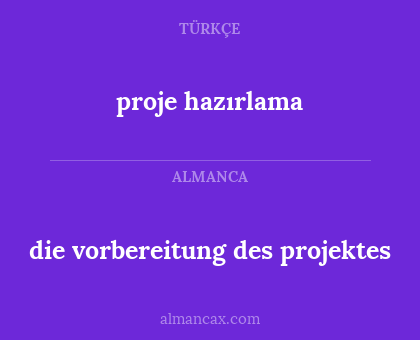 proje hazırlama - die vorbereitung des projektes