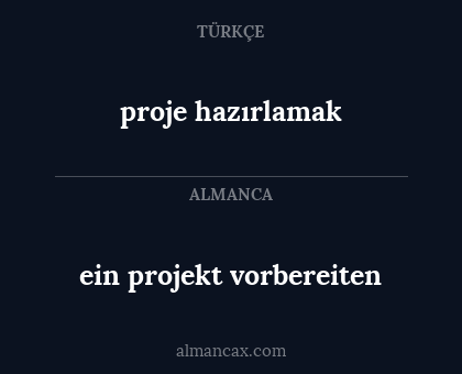 ein projekt vorbereiten - proje hazırlamak