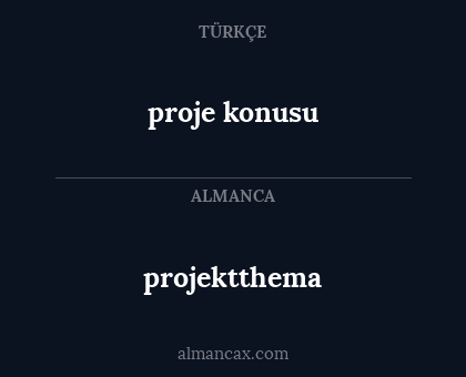 projektthema - proje konusu