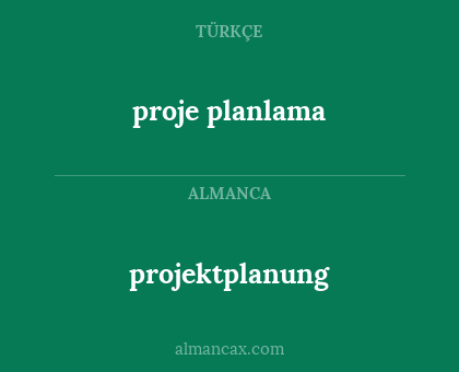 proje planlama - projektplanung