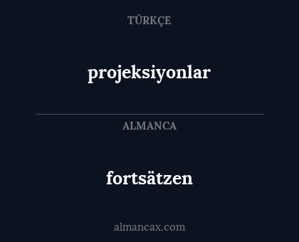 fortsätzen - projeksiyonlar