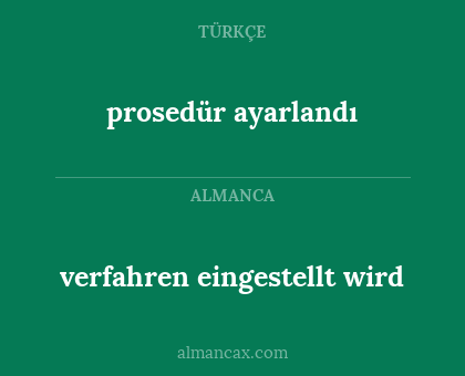 verfahren eingestellt wird - prosedür ayarlandı