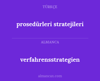prosedürleri stratejileri - verfahrensstrategien