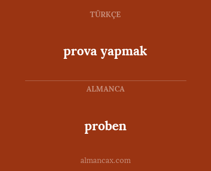 proben - prova yapmak
