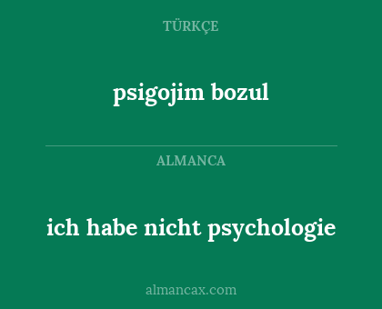 ich habe nicht psychologie - psigojim bozul