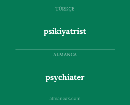 psikiyatrist - psychiater