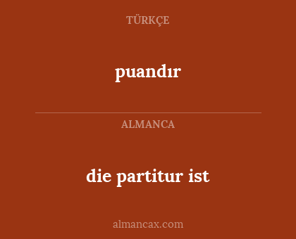 die partitur ist - puandır