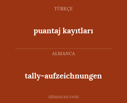 tally-aufzeichnungen - puantaj kayıtları