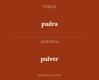 pudra - pulver