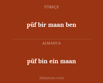 püf bin ein maan - püf bir maan ben