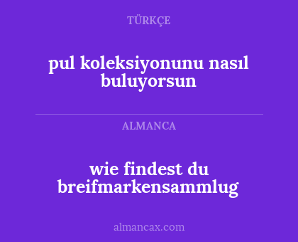 pul koleksiyonunu nasıl buluyorsun - wie findest du breifmarkensammlug