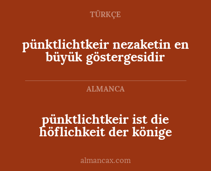 pünktlichtkeir ist die höflichkeit der könige - pünktlichtkeir nezaketin en büyük göstergesidir