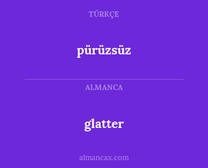 glatter - pürüzsüz