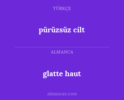 pürüzsüz cilt - glatte haut