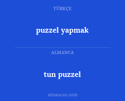 tun puzzel - puzzel yapmak