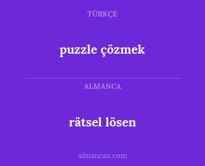 rätsel lösen - puzzle çözmek