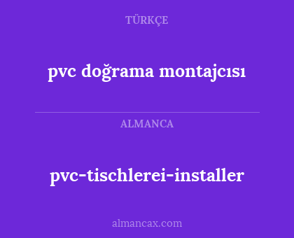pvc-tischlerei-installer - pvc doğrama montajcısı