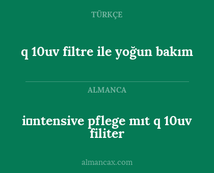 i̇ntensive pflege mıt q 10uv filiter - q 10uv filtre ile yoğun bakım